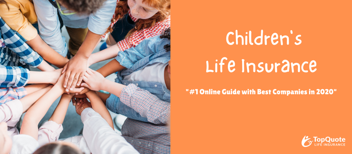 Best Children’s Life Insurance Plans – Newborn Babies to Teenagers