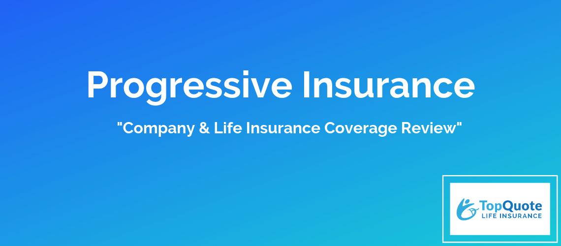 Progressive Life Insurance Review of 2024