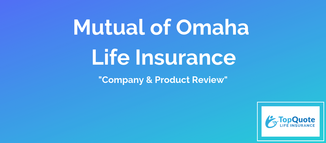 Mutual of Omaha Life Insurance Review of 2024