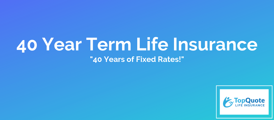 40-Year Term Life Insurance